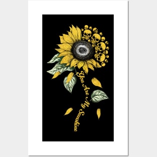 Skull Sunflower You Are My Sunshine Posters and Art